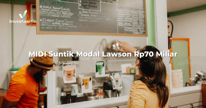 MIDI Suntik Modal Lawson Rp70 Miliar